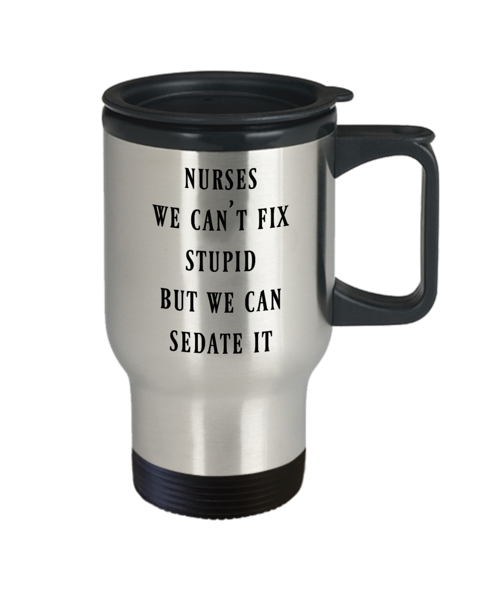 Funny nurse travel coffee mug Nurse gift Funny mugs
