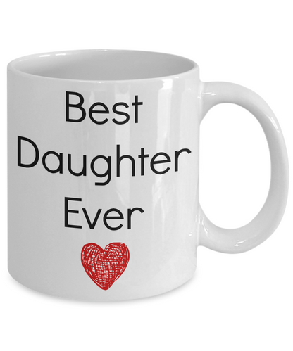 Best Daughter Ever Funny Novelty Coffee Mug Tea Cup Gift Family Mug With Sayings