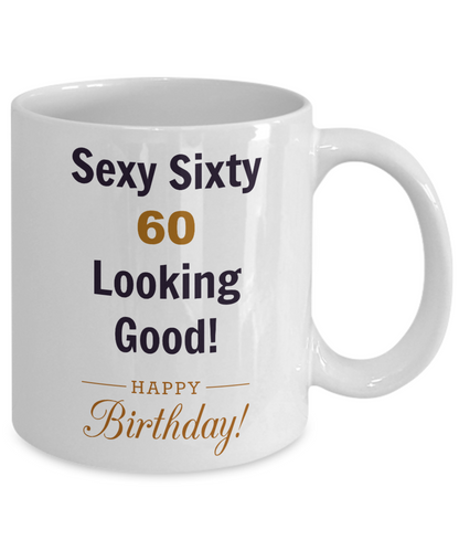 Sexy Sixty-60th Birthday Novelty Coffee Mug/Celebration Mug/Birthday Gift Mug