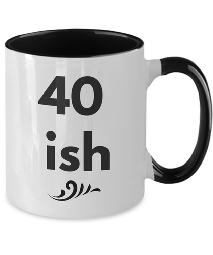 40 ish Coffee Birthday Mug  Cute Ceramic Two tone 11 oz cup