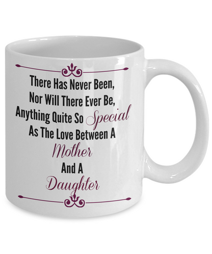 Novelty Coffee Mug/The Love Between A Mother And Daughter Special Relationship/Sentiment Gift