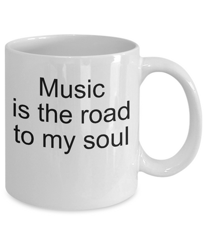Music coffee mug-music is the road to my soul-tea cup gift-novelty for musicians-teachers-artists
