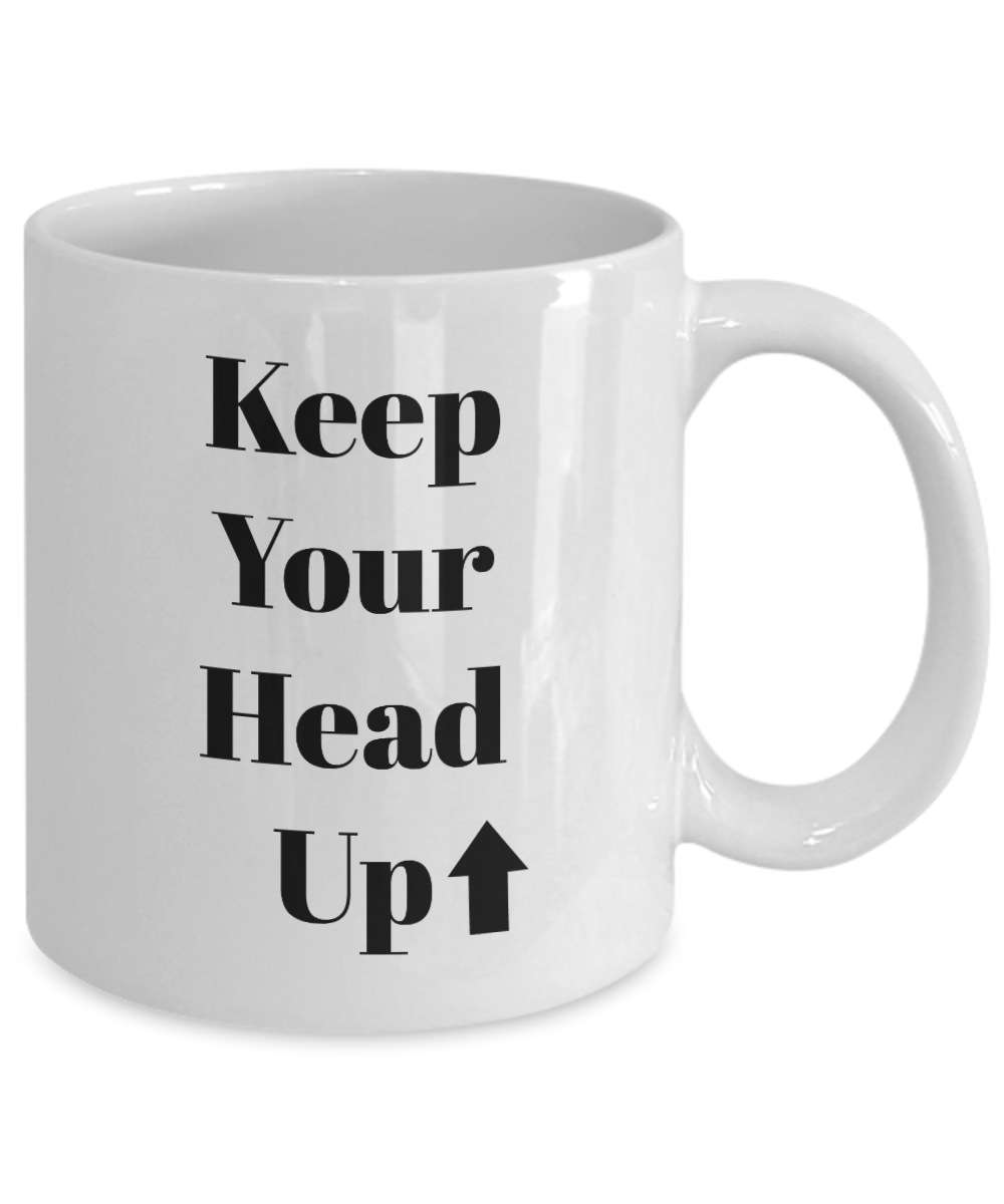 Novelty Coffee Mug-Keep Your Head Up-Motivational Tea Cup Gift Mug With Sayings Women Men