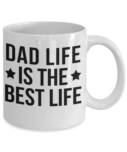Dad life is the best life-coffee mug tea cup gift novelty father's day fathers dads mug with sayings