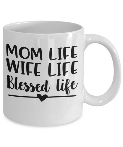 Mom life wife life blessed life-statement novelty coffee mug tea cup gift-mother's day-wife-moms