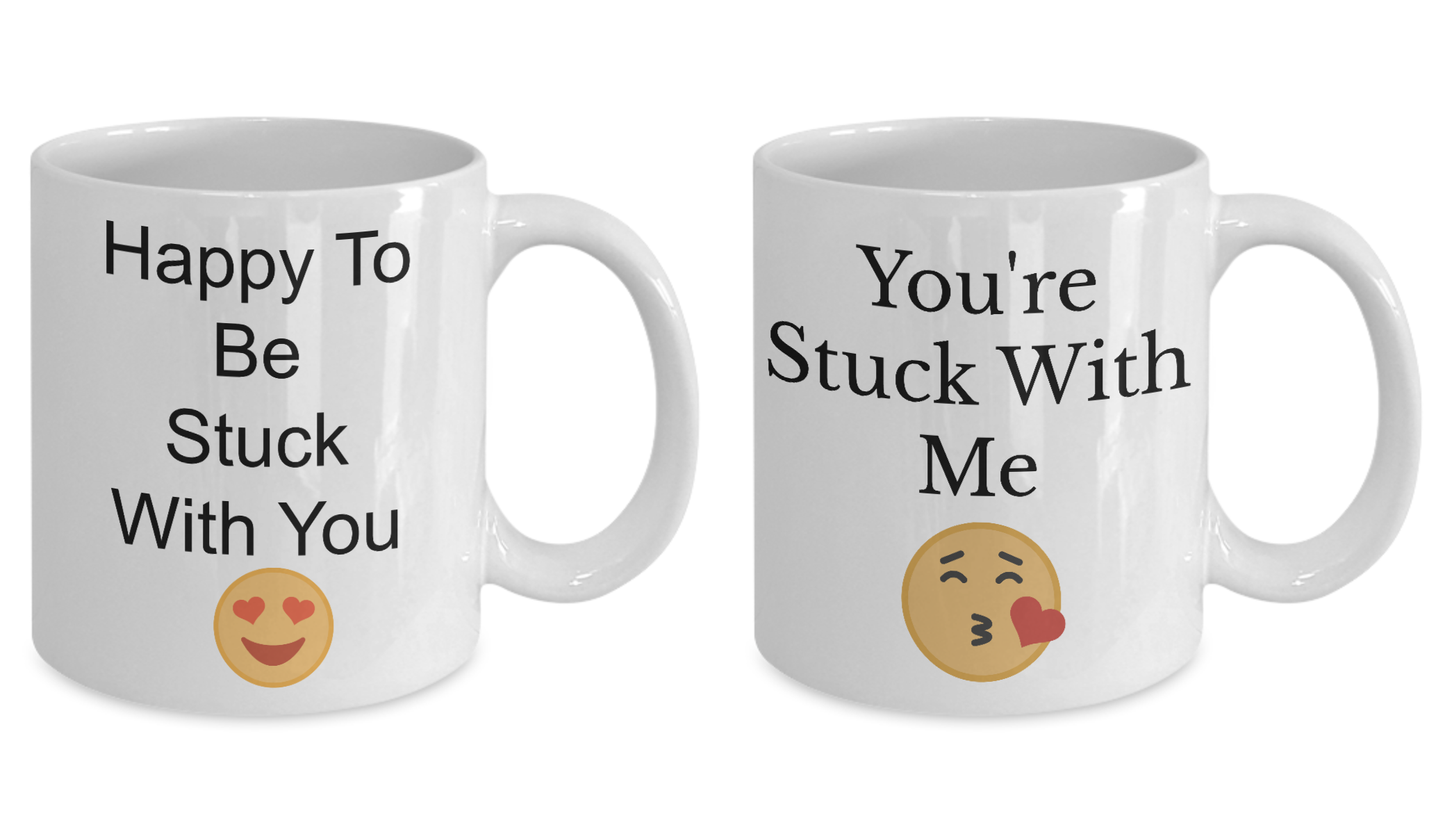 Funny couples mug-You're stuck with me Happy to be stuck with you-mug set anniversary gifts
