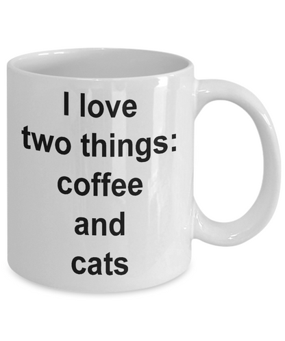 Funny Coffee Mug/I Love Two Things Coffee And Cats/Tea Cup Gift/Novelty/Mug With Sayings/Cat Lovers