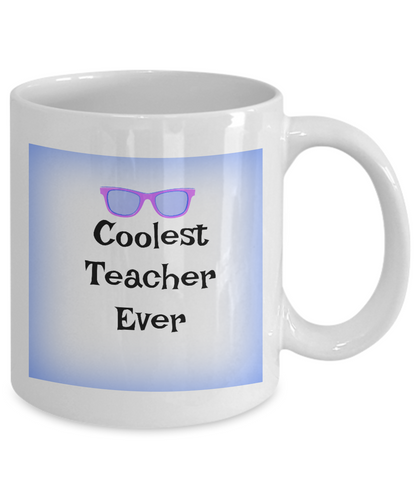 Funny Coffee Mug-Coolest Teacher Ever-Novelty Cup Gift Teachers Tea Women Men tutors