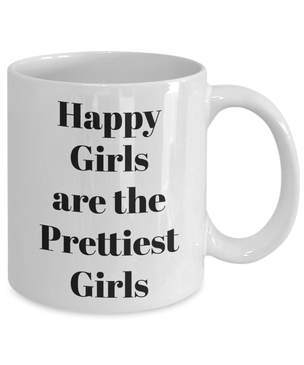Coffee mug happy girls are the prettiest girls tea cup gift novelty women motivational funny
