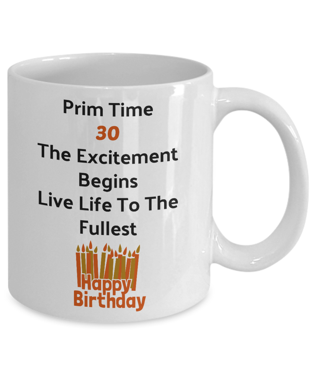 30th Birthday Gift, Coffee Mug, Cute Ceramic 11 oz Tea cup