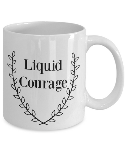 Liquid Courage/ Novelty Coffee Mug /Cool Custom Coffee cup/Fun Ceramic