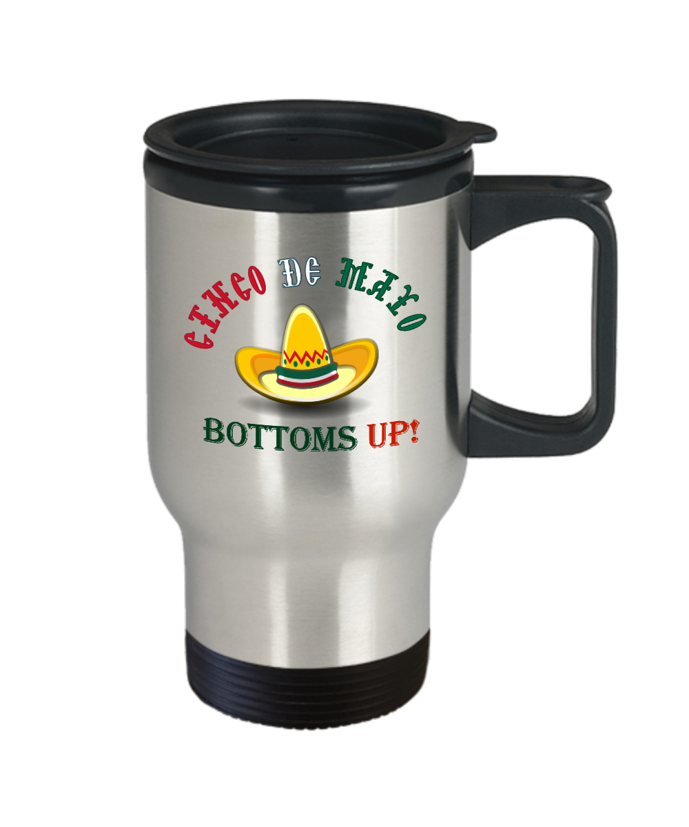 Cinco De Mayo-Bottoms up-travel mug-tea cup gift novelty-holiday celebrations funny mug