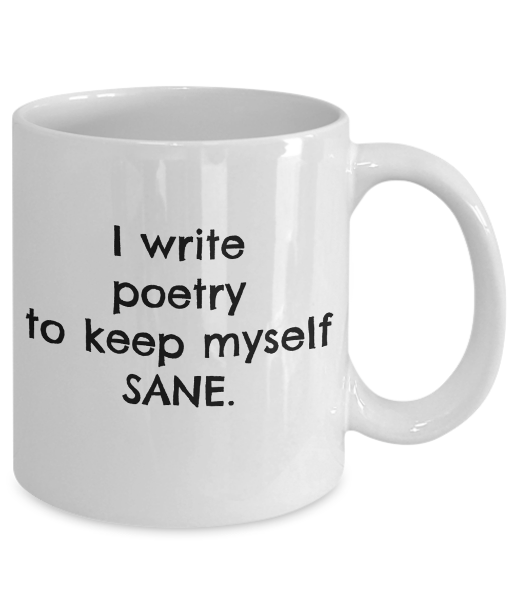 Coffee Mug Poetry Writing - I Keep Myself Sane Poetry