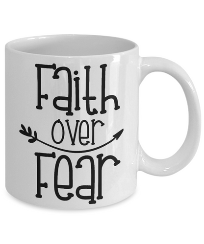 Custom Coffee Mugs Faith over Fear