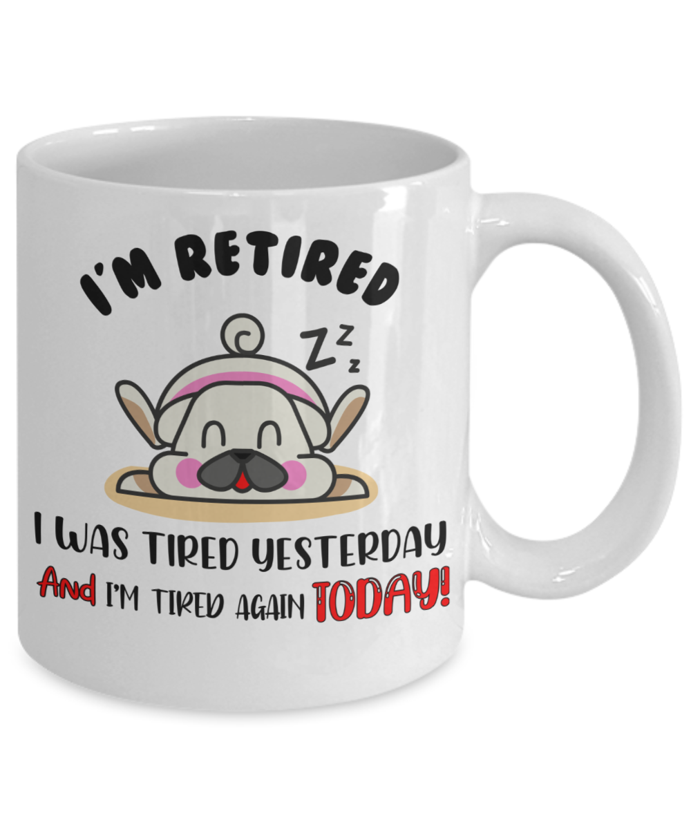 Funny Coffee Mug Retirement Dog Lover Gift Coffee Gift