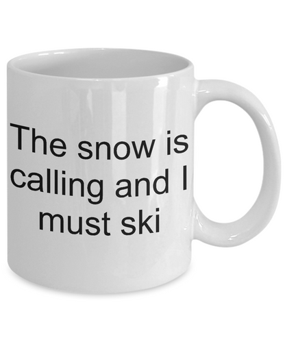 Ski Theme Coffee Mug-The snow is calling and I must ski-funny-tea cup gift-novelty-winter sports