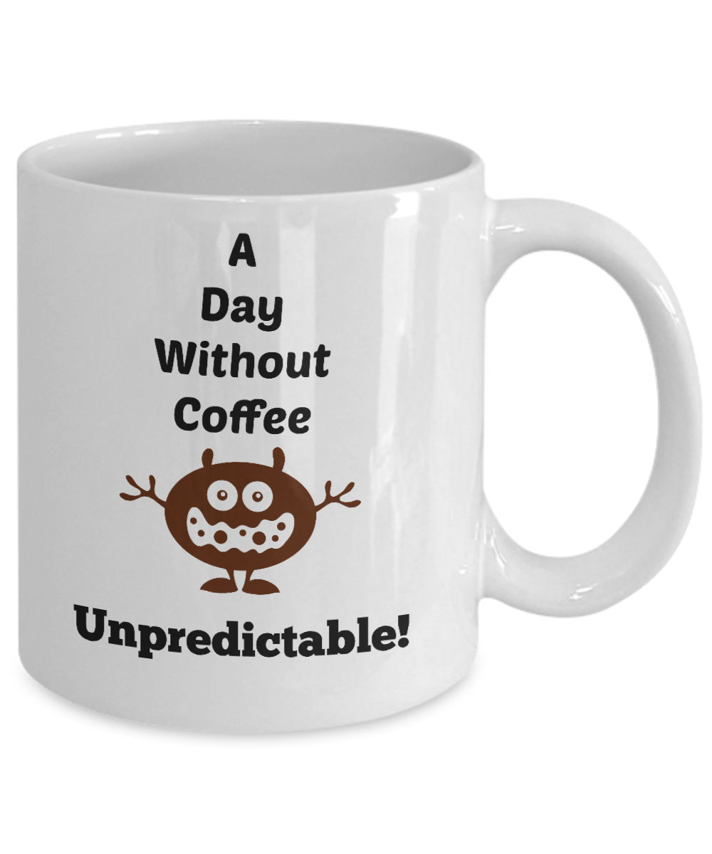 Funny Mug Sayings, Funny Coffee Cup, Ceramic 11 oz