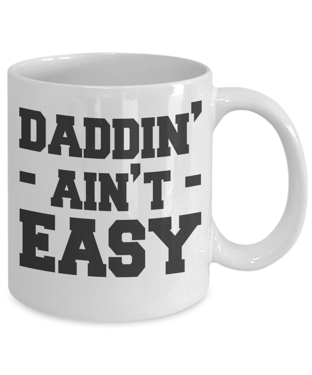 Funny Coffee Mug/ Daddin ain't easy/novelty tea cup gift dads father's day mug with sayings birthday