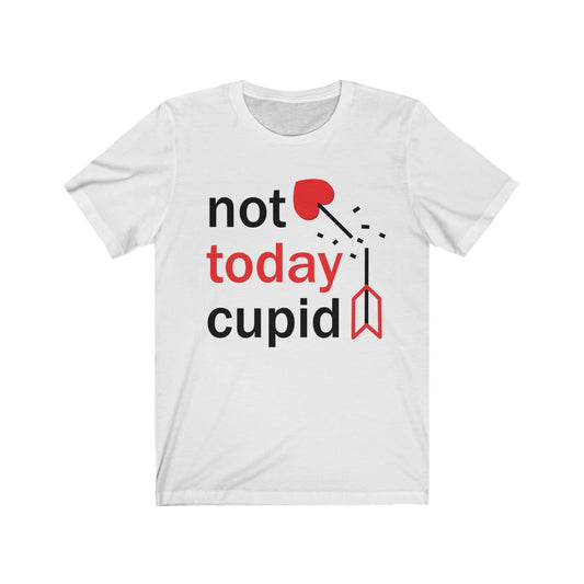 Not today cupid anti-valentine shirt, funny valentine's day shirt
