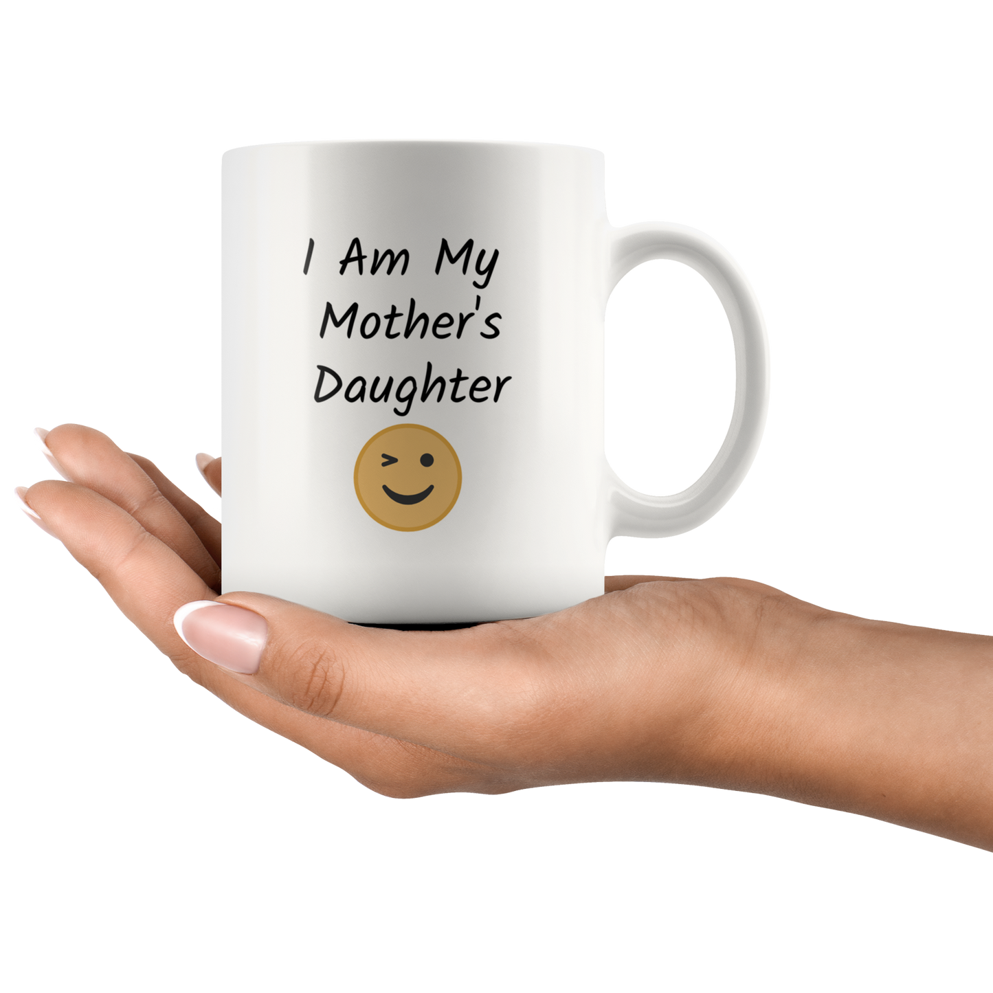 I am My Mother's Daughter Funny Coffee Mug Gift for Mom and Daughter Coffee lovers
