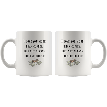 Love you more than coffee, Funny coffee mug for coffee lovers couples husband wife