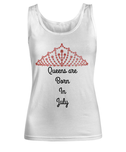 Queens Are Born In July White Tank Top Birthday Tank