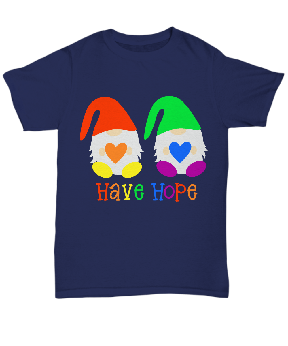 Have Hope Gnome Hoodie Tees Custom T-Shirt For Men Women Gnome Shirts