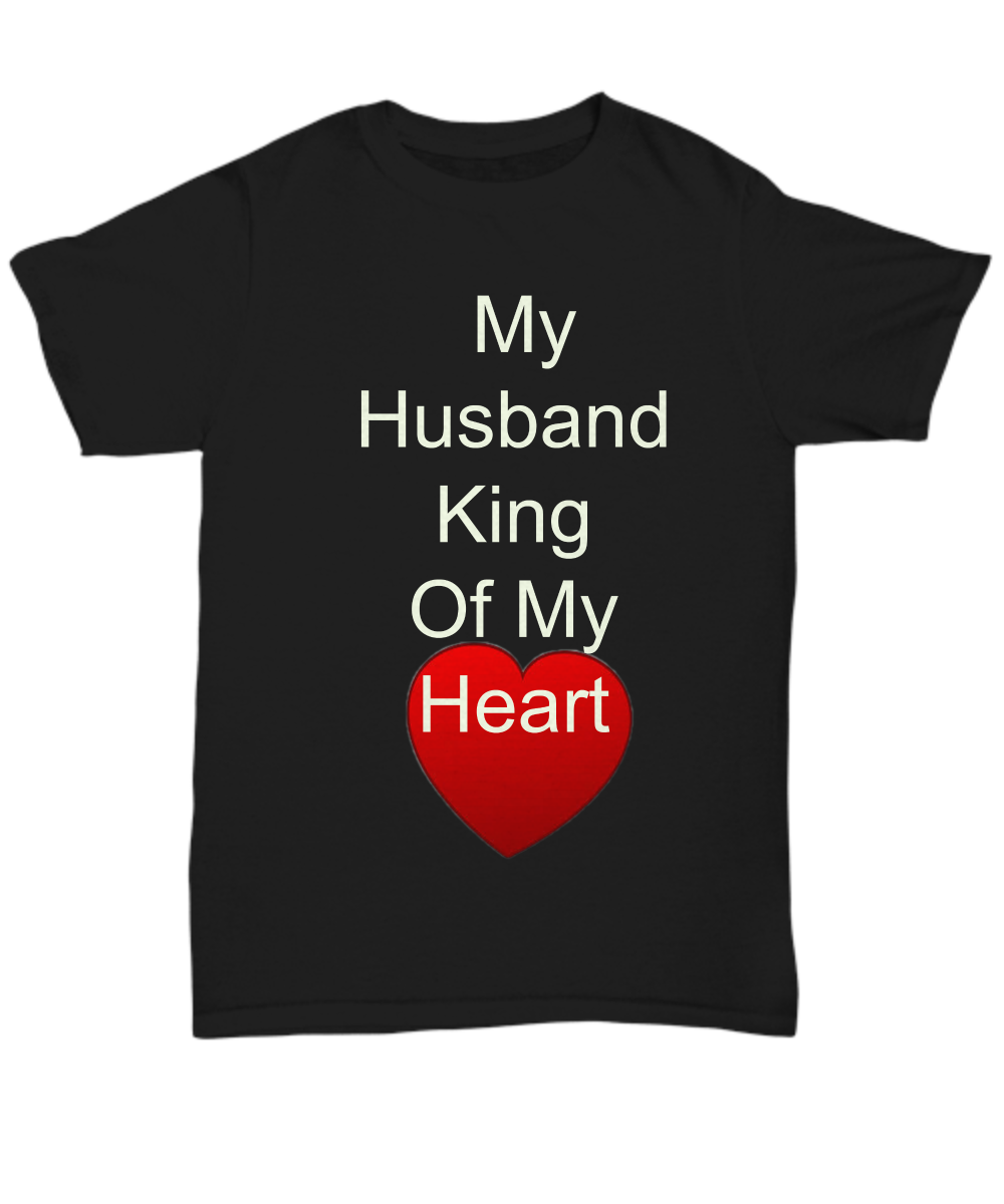 My Husband King Of My Heart Black T-Shirt Birthday Valentine's Day Anniversary Cotton Gift