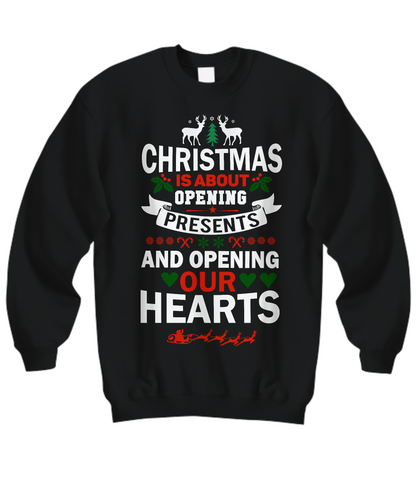 Christmas Is about Opening Hearts Sweatshirt