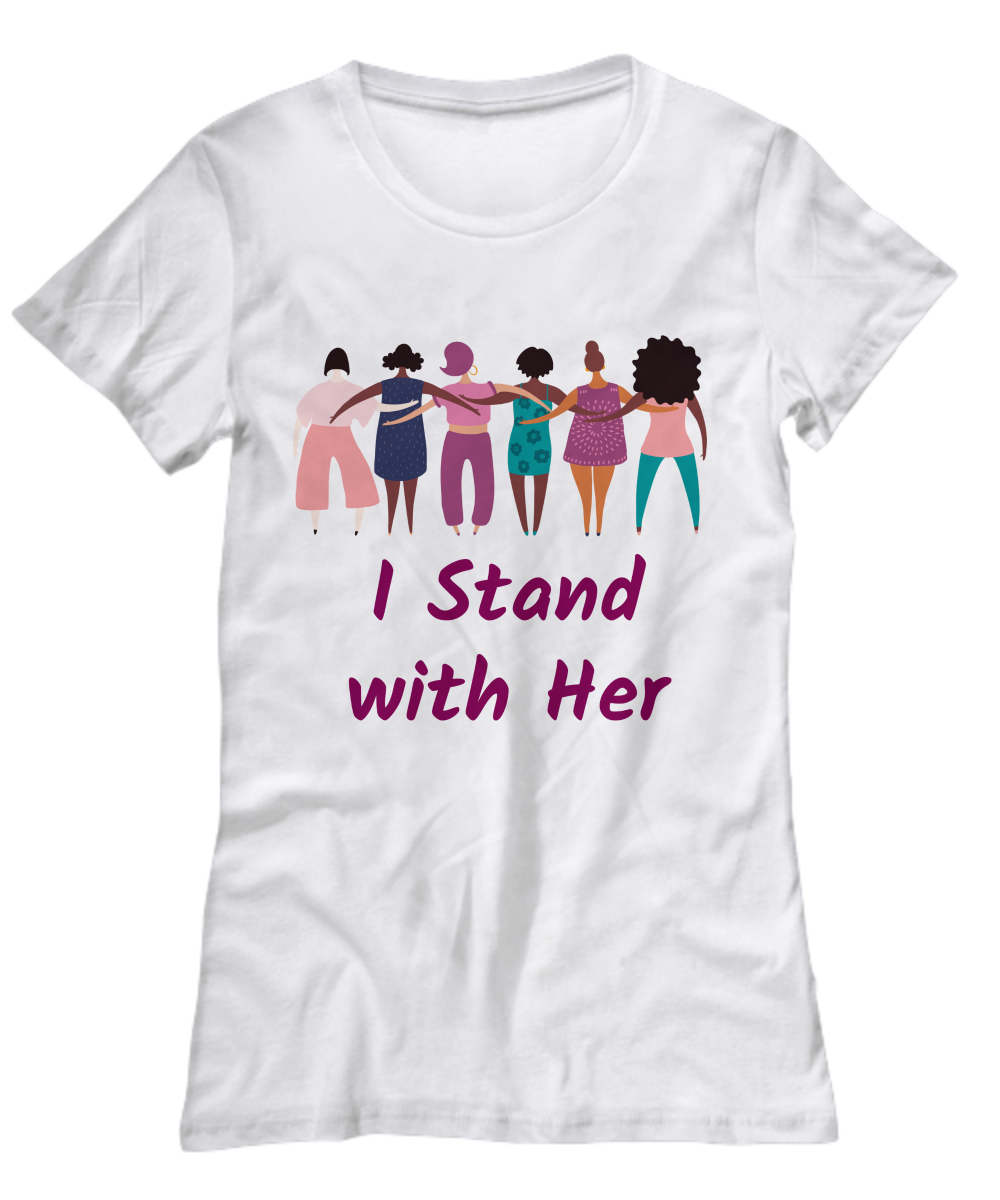 National women's day t-shirt I stand with her graphic tee, feminist t-shirt, shirts for women