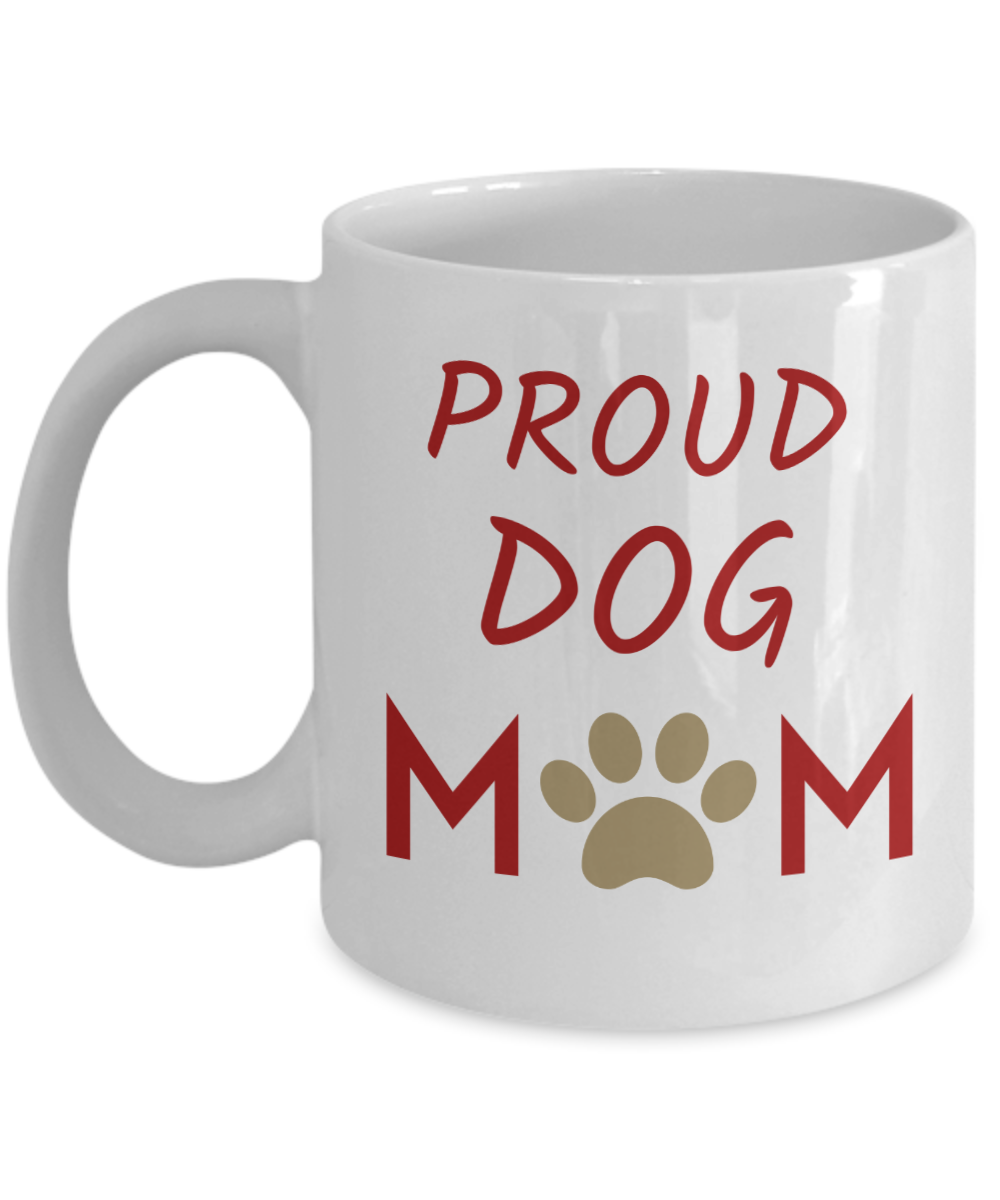 Pround Dog mom Coffee Mug Dog Mom Gift for Her Dog mug  Dog Lover Custom Mug