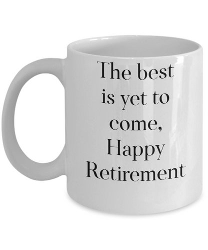 Novelty coffee mug best is yet to come tea cup gift novelty retirement friends coworkers funny