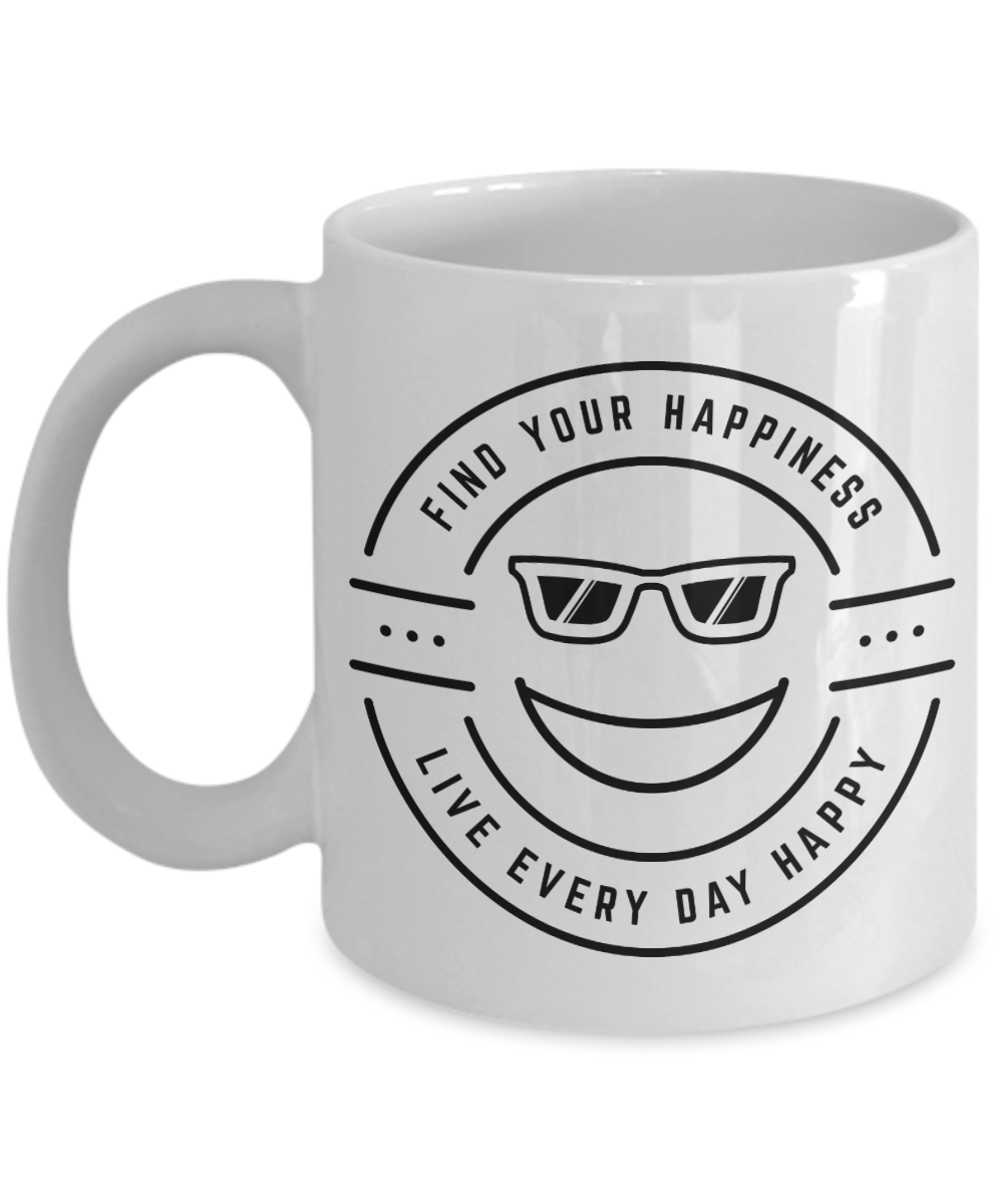 coffee mug Find your Happiness gift for him or her