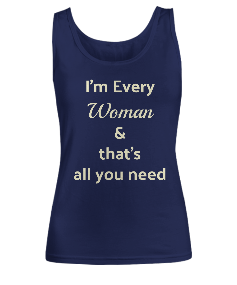 I'm Every woman funny blue tank top novelty with sayings sarcastic.