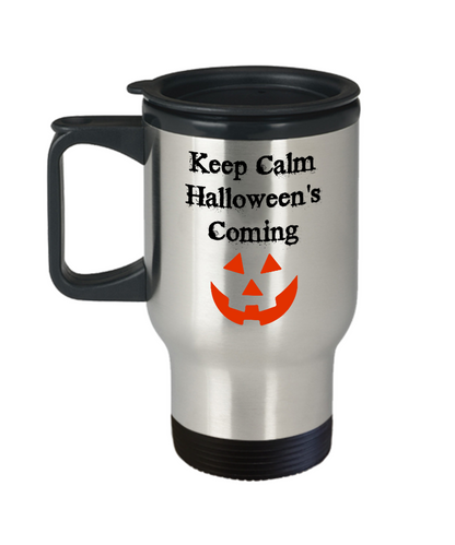 Halloween Travel Mug- Keep Calm Halloween's Coming- Stainless Steel-Fall Home Decor-Funny