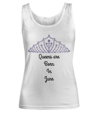 Queens Are Born In June White Tank Top Novelty Birthday Tank
