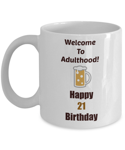 21st Birthday/ Novelty Coffee Mug/Welcome To Adulthood