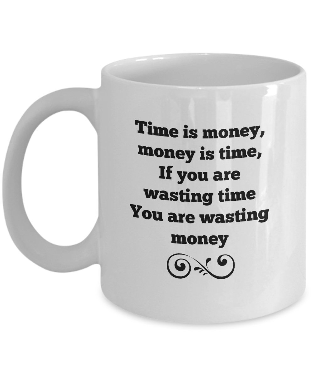time is money money is time mug
