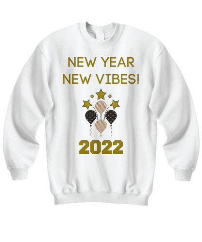 New Year New Vibes Sweatshirt 2022 New Years Eve Cute Sweatshirt