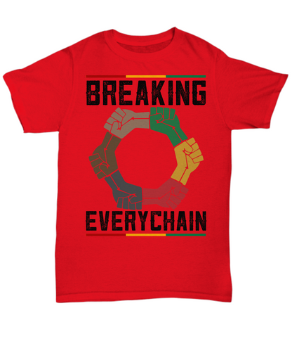 Juneteenth Shirt Breaking Every Chain Black History