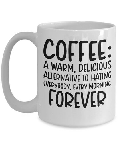Sarcastic Coffee Mug Gift Funny Cup