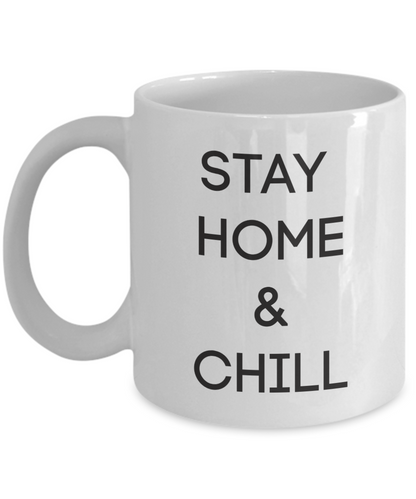 Stay home & chill quarantine coffee mug gift social distancing