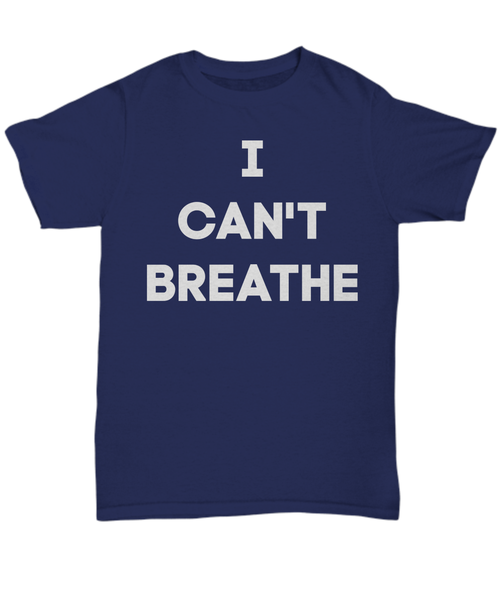 I can't Breathe Equality Justice Graphic Tee Shirt