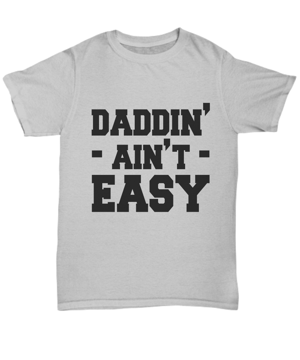 Funny t-shirt/  Daddin ain't easy novelty Gray T-shirt