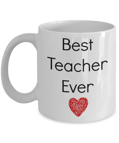 Best Teacher Ever- Funny Novelty Coffee Mug Tea Cup Gift for teachers instructors-mug with sayings