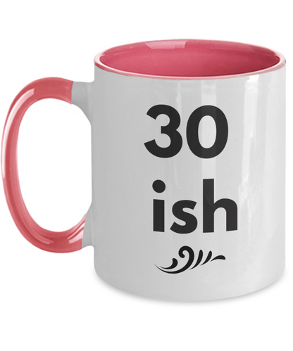 30 ish Birthday Coffee Mug Gift, Funny Two Tone Ceramic 11 oz