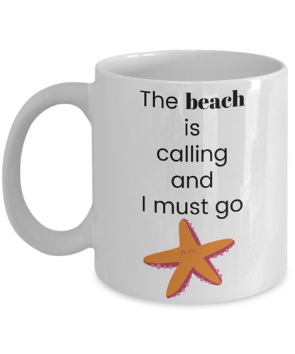 The beach is calling and I must go coffee mugs