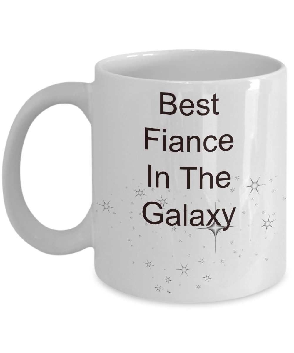Best Fiance In The Galaxy-funny coffee mug-tea cup gift-novelty-valentines-bride-groom to be