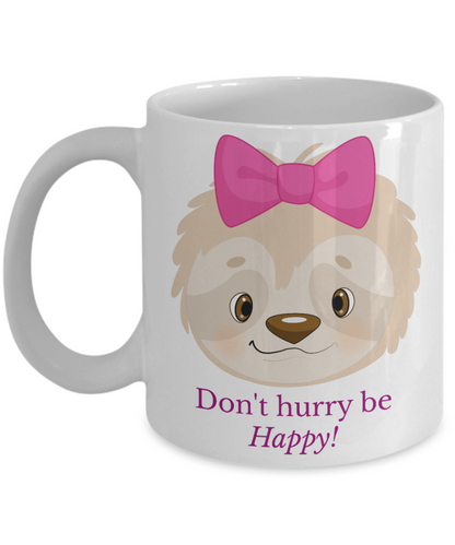Don't hurry be happy sloth coffee mugs