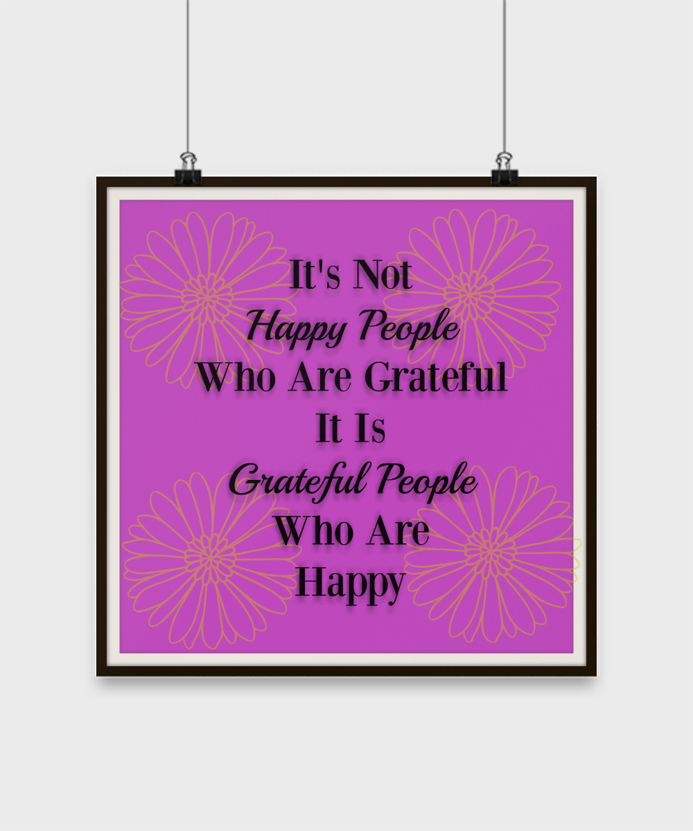 Home Decor-It's Not Happy People Who Are Grateful It's Grateful People Who Are Happy-Wall Poster 14"